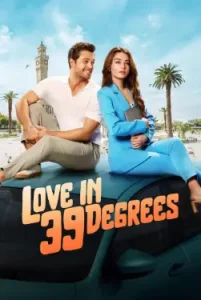 Love In 39 Degrees (2024) Hindi Dubbed 480p, 720p, 1080p, & 4k ~ MoviesNation.im